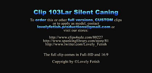  Clip 103Lar Silent Caning - FACE - Full Version Sale $7